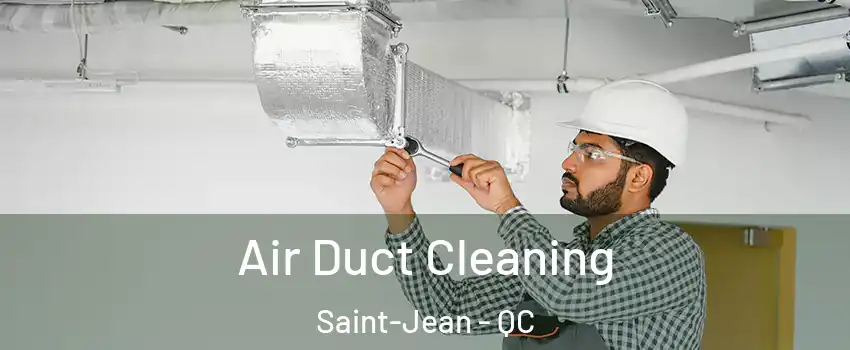  Air Duct Cleaning Saint-Jean - QC