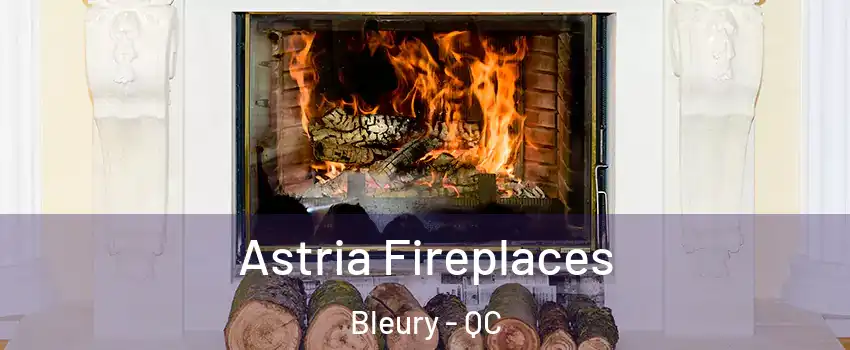 Astria Fireplaces Bleury - QC