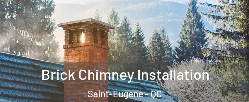  Brick Chimney Installation Saint-Eugene - QC
