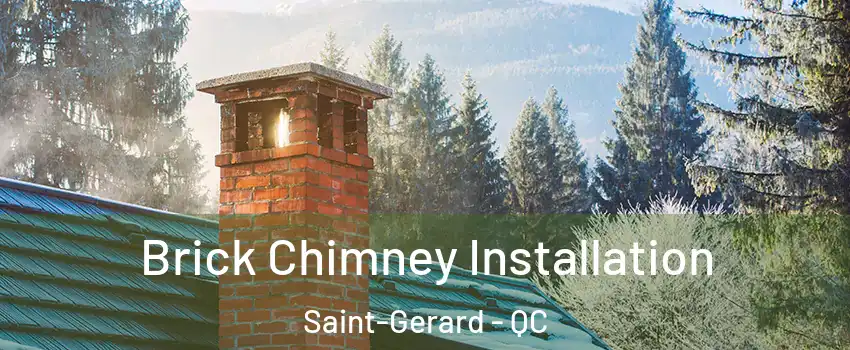  Brick Chimney Installation Saint-Gerard - QC