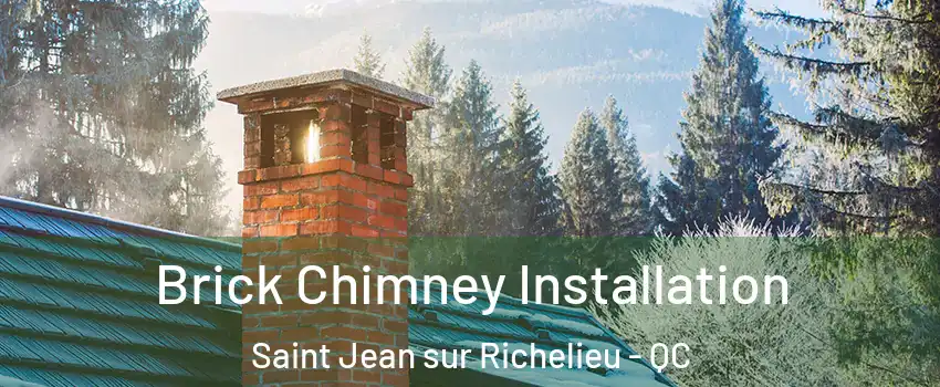  Brick Chimney Installation Saint Jean sur Richelieu - QC