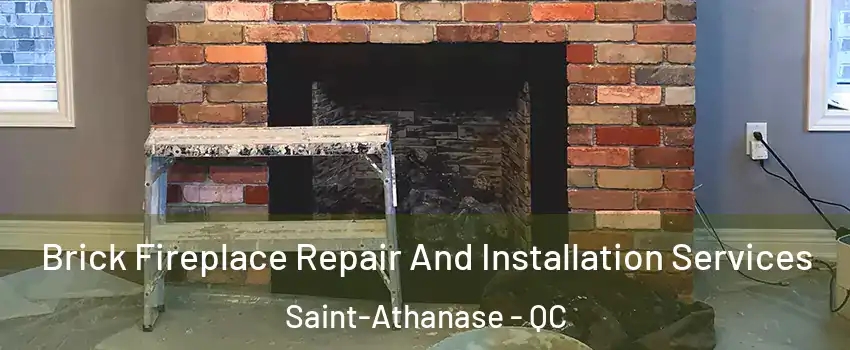  Brick Fireplace Repair And Installation Services Saint-Athanase - QC