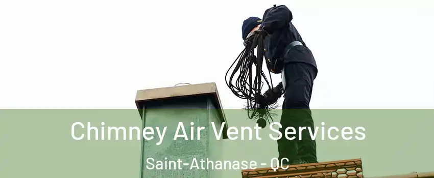  Chimney Air Vent Services Saint-Athanase - QC