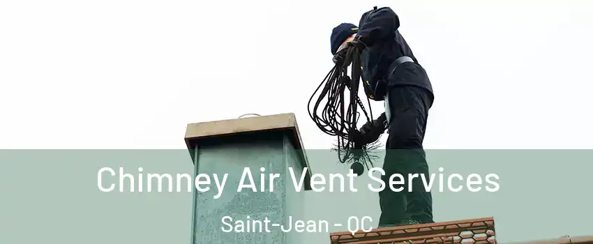 Chimney Air Vent Services Saint-Jean - QC