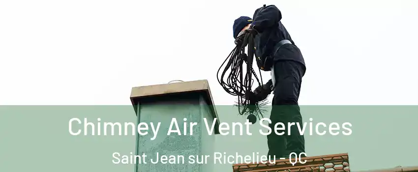  Chimney Air Vent Services Saint Jean sur Richelieu - QC