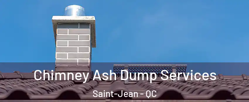  Chimney Ash Dump Services Saint-Jean - QC