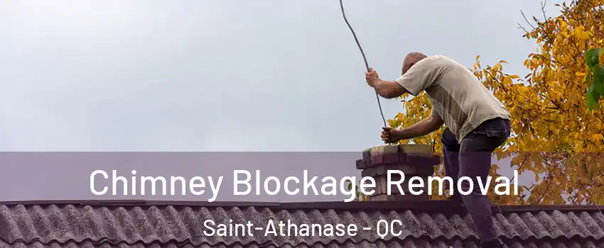  Chimney Blockage Removal Saint-Athanase - QC