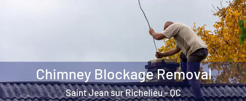  Chimney Blockage Removal Saint Jean sur Richelieu - QC