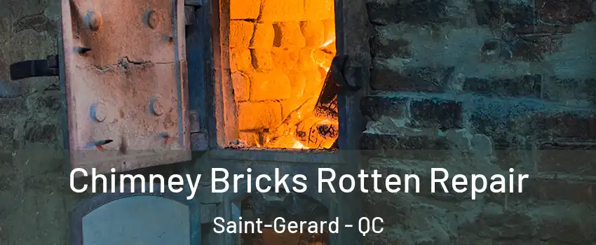  Chimney Bricks Rotten Repair Saint-Gerard - QC