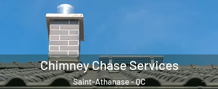  Chimney Chase Services Saint-Athanase - QC