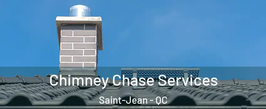  Chimney Chase Services Saint-Jean - QC