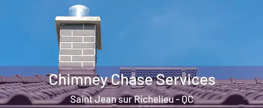  Chimney Chase Services Saint Jean sur Richelieu - QC