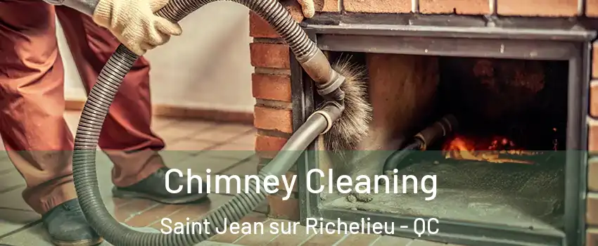  Chimney Cleaning Saint Jean sur Richelieu - QC