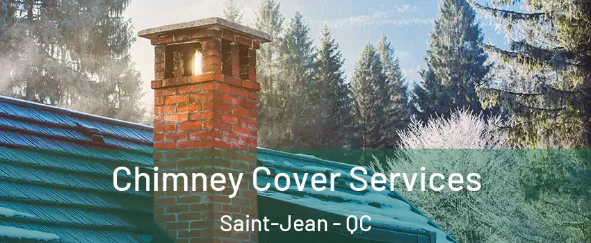  Chimney Cover Services Saint-Jean - QC