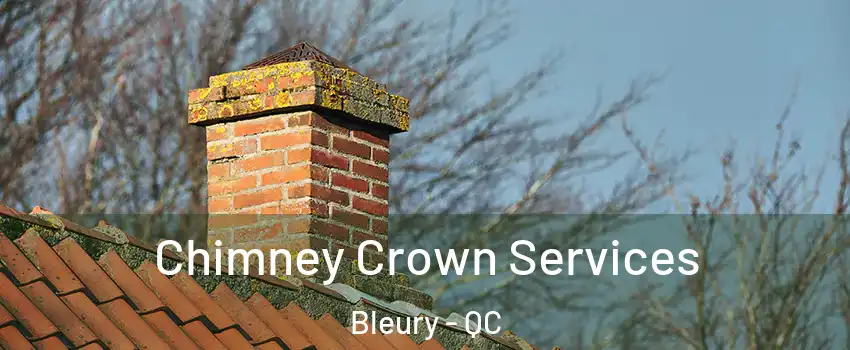  Chimney Crown Services Bleury - QC