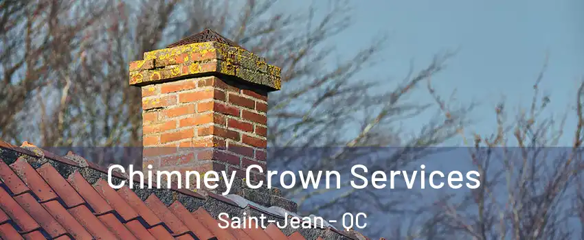  Chimney Crown Services Saint-Jean - QC