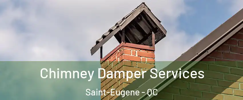  Chimney Damper Services Saint-Eugene - QC