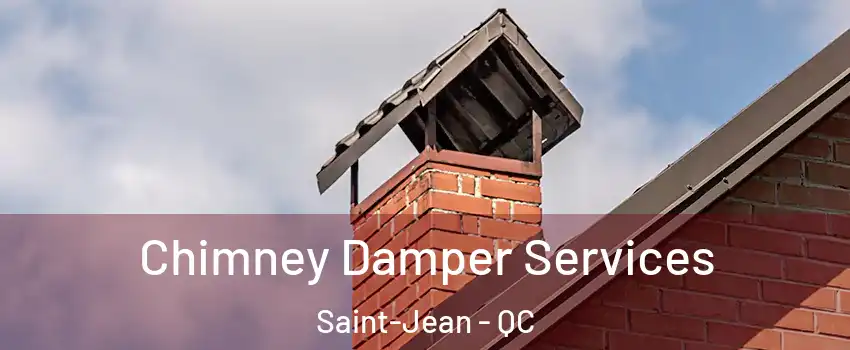  Chimney Damper Services Saint-Jean - QC
