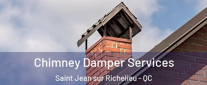  Chimney Damper Services Saint Jean sur Richelieu - QC