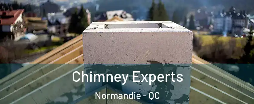 Chimney Experts Normandie - QC