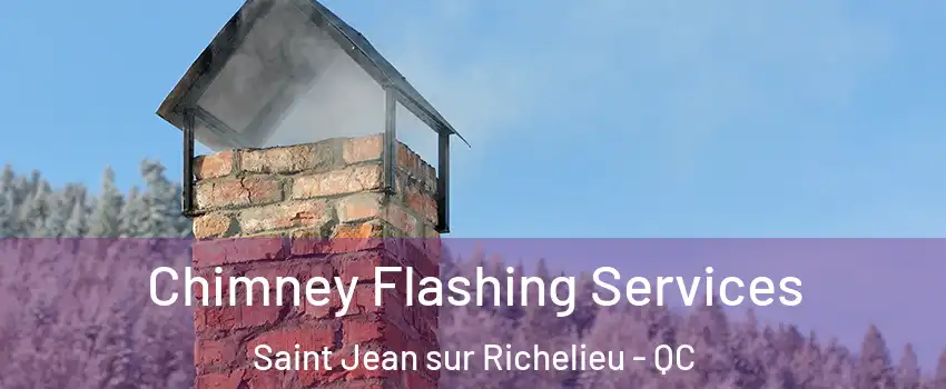 Chimney Flashing Services Saint Jean sur Richelieu - QC