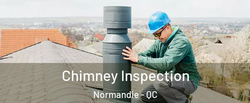  Chimney Inspection Normandie - QC