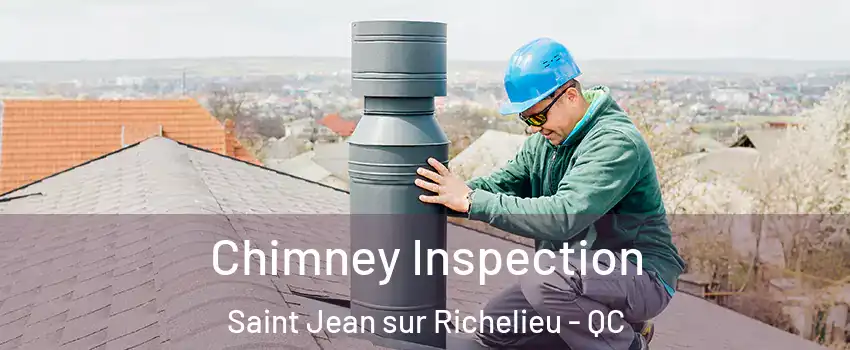  Chimney Inspection Saint Jean sur Richelieu - QC