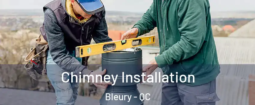  Chimney Installation Bleury - QC