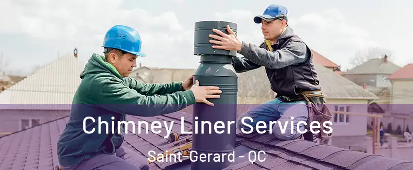  Chimney Liner Services Saint-Gerard - QC