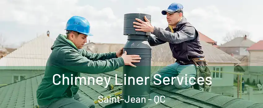  Chimney Liner Services Saint-Jean - QC