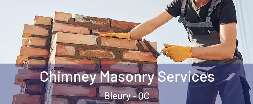  Chimney Masonry Services Bleury - QC