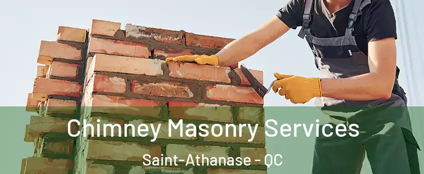  Chimney Masonry Services Saint-Athanase - QC