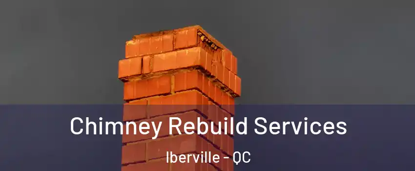 Chimney Rebuild Services Iberville - QC