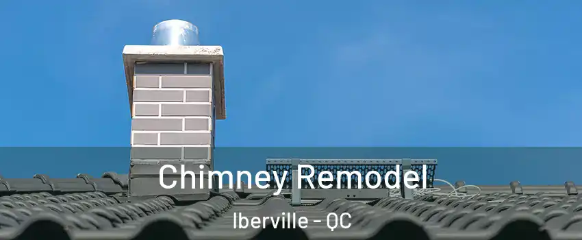  Chimney Remodel Iberville - QC