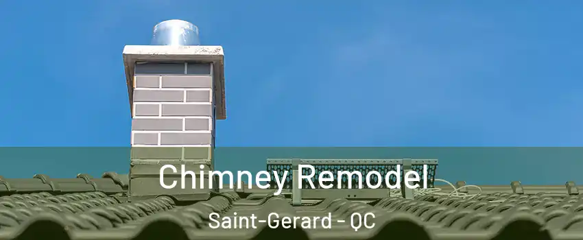  Chimney Remodel Saint-Gerard - QC