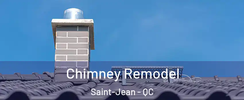  Chimney Remodel Saint-Jean - QC