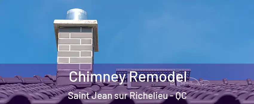  Chimney Remodel Saint Jean sur Richelieu - QC