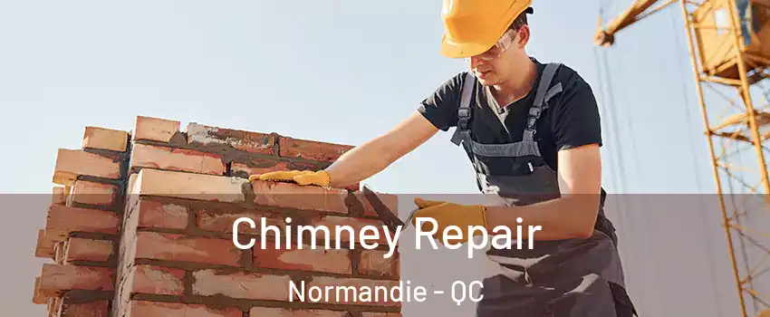  Chimney Repair Normandie - QC