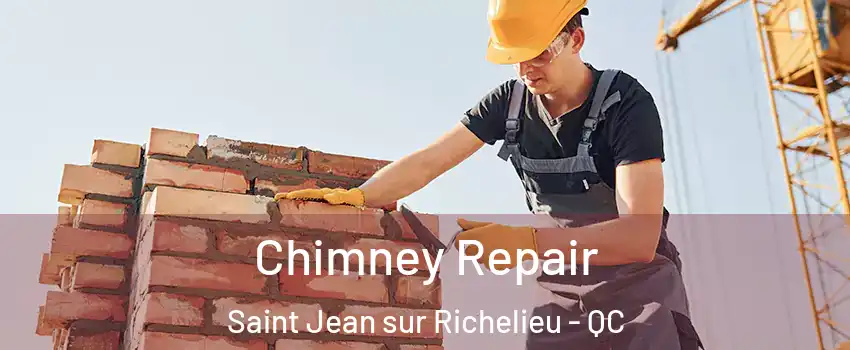  Chimney Repair Saint Jean sur Richelieu - QC
