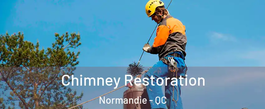  Chimney Restoration Normandie - QC