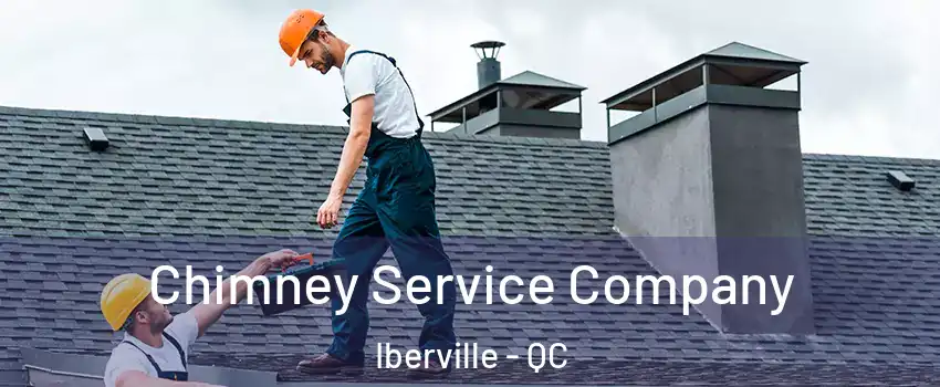  Chimney Service Company Iberville - QC