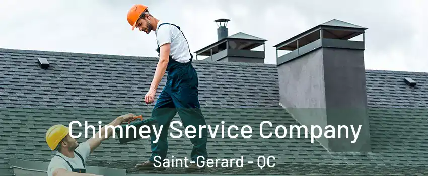 Chimney Service Company Saint-Gerard - QC