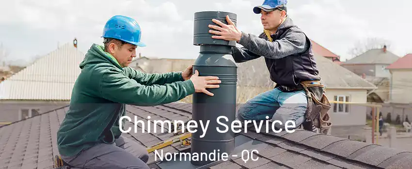 Chimney Service Normandie - QC