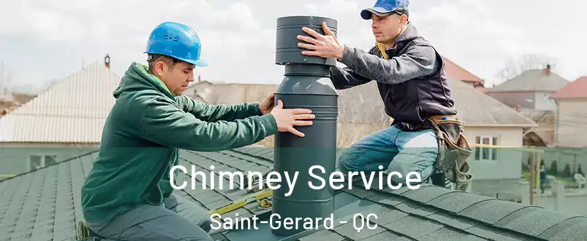  Chimney Service Saint-Gerard - QC