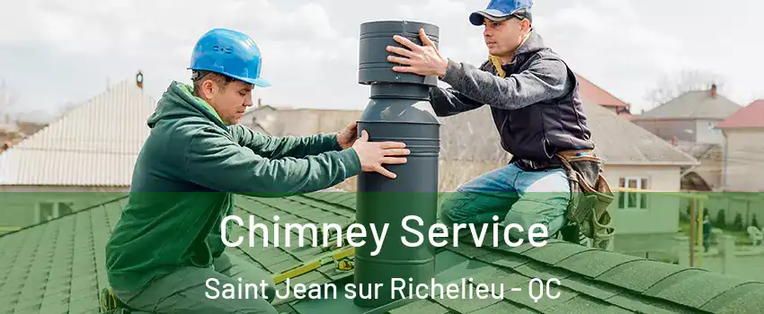  Chimney Service Saint Jean sur Richelieu - QC