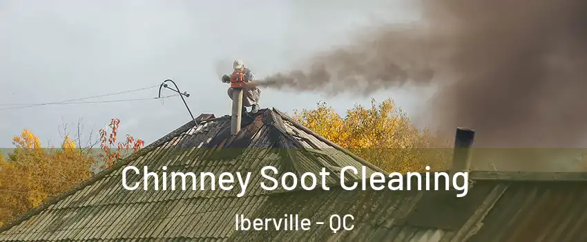  Chimney Soot Cleaning Iberville - QC
