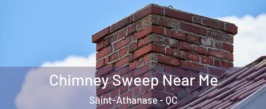  Chimney Sweep Near Me Saint-Athanase - QC
