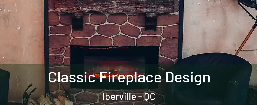  Classic Fireplace Design Iberville - QC
