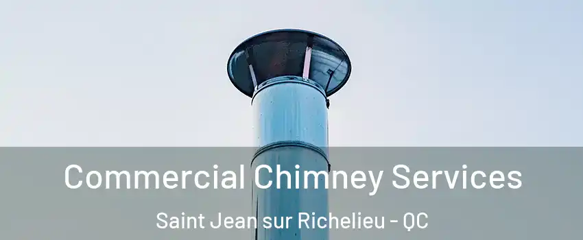  Commercial Chimney Services Saint Jean sur Richelieu - QC