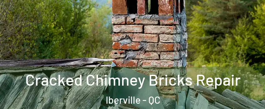 Cracked Chimney Bricks Repair Iberville - QC